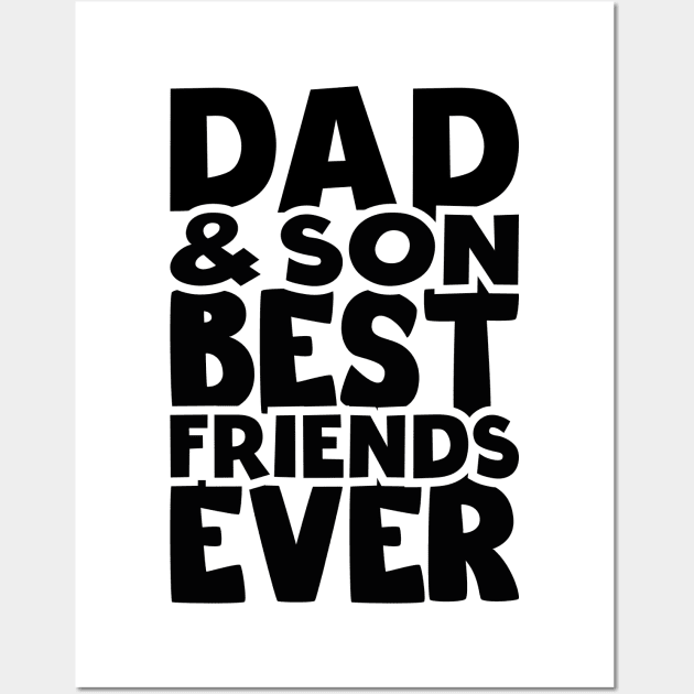 Dad and son best friends ever - happy friendship day Wall Art by artdise